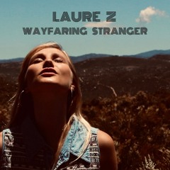 Laure Z - Wayfaring Stranger