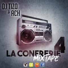 Dj Tizo & ACH - La Confrerie Mixtape 4