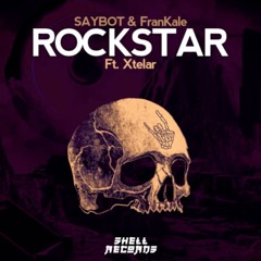Rockstar (ft. Xtelar, Saybot)