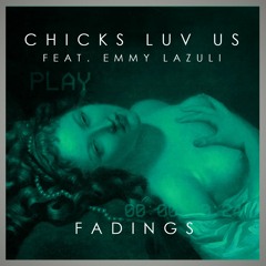 Chicks Luv Us Feat. Emmy Lazuli - More