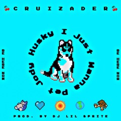 I JUST WANNA PET JODY HUSKY (Prod. by DJ Lil Sprite)