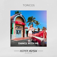 Toricos - Dance With Me (Original Mix)