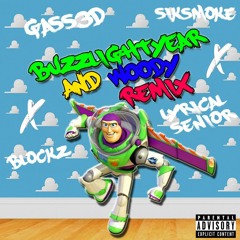 Buzzlightyear and Woody Remix Ft. Blockz X Lyrical Senior X Sik Smoke ( Prod by Skelton)