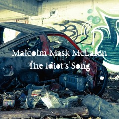 The Idiot’s Song