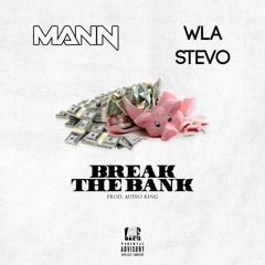 Break The Bank ft WLA StevO