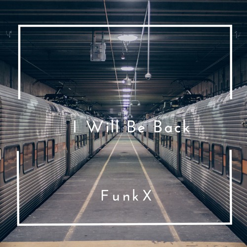 FunkX - I Will Be Back