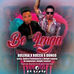 BO LENGA - BULERIA X ROCCO X DONGO