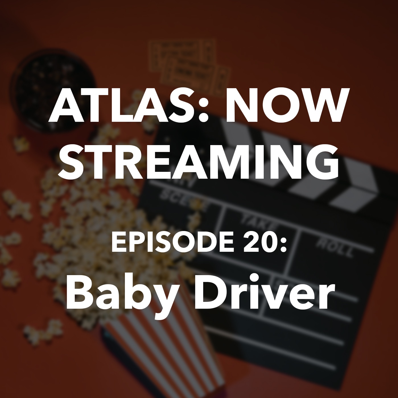 Atlas Now Streaming Ep 20 Baby Driver