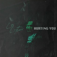 Hurting You