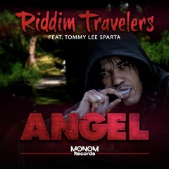 Riddim Travelers feat. Tommy Lee Sparta "Angel" (2019 Dancehall Remix)