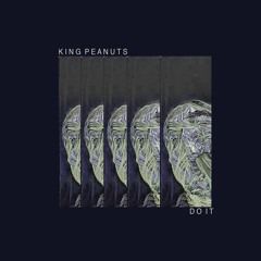 King Peanuts - Do It