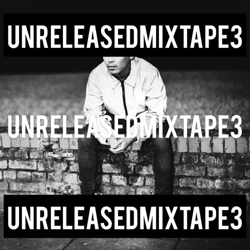 UNRELEASED MIXTAPE 3