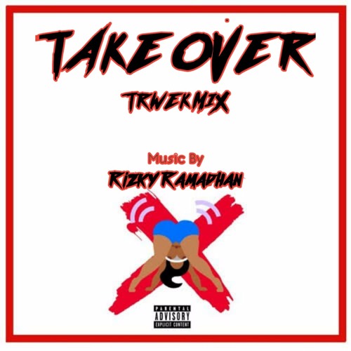 TAKE OVER(TRWEK MIX)