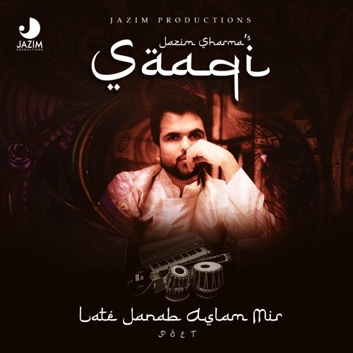 SAAQI | JAZIM SHARMA | ASLAM MIR | NEW GHAZAL 2019 | JAZIM PRODUCTIONS