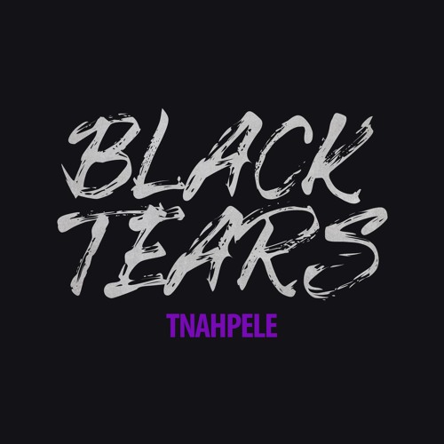 Stream Black Tears by Tnahpele Listen online for free on SoundCloud