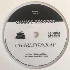 CHARLSTONRAY - Then I'll Make A Million