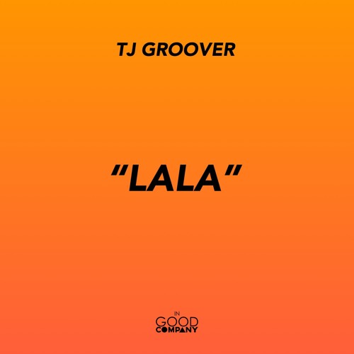 TJ Groover - Lala