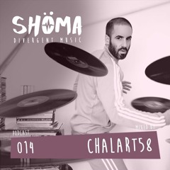 *CHALART58* Podcast SHOMA014