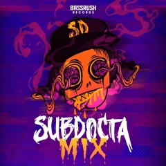 SubDocta - Bassrush Mix