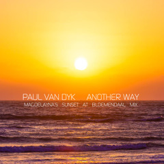 Paul van Dyk - Another Way (Magdelayna's Sunset At Bloemendaal Mix) *Free Track!*