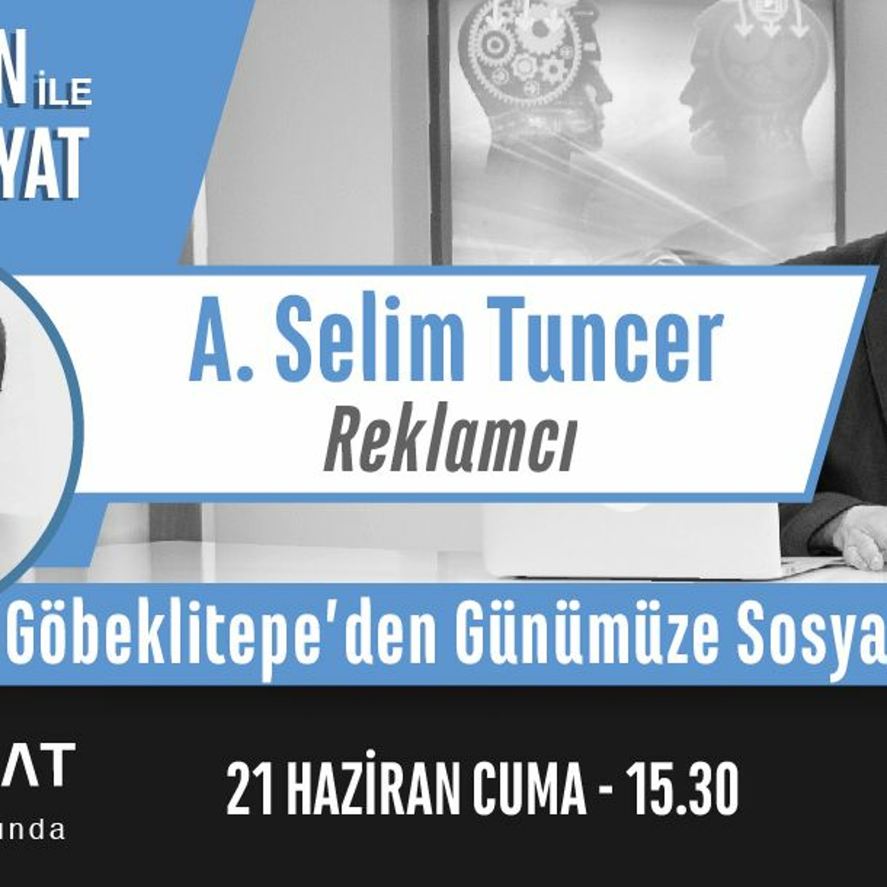 "Göbeklitepe'den Günümüze Sosyal Mecra" | Bölüm228 episode artwork