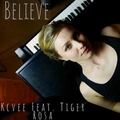 Believe (Feat Tiger Rosa)