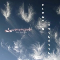 Floatin Endlessly ft. 20SEVENTEEN (prod. Guala Beatz)