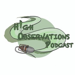 HIGH OBSERVATIONS PILOT EPISODE