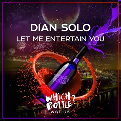 Dian Solo - Let Me Entertain You (Radio Edit)#37 Beatport Funky House, #29 Traxsource Top 100 House