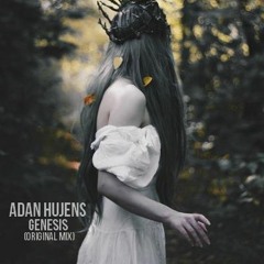 Adan Hujens - Genesis (Original Mix) "Cut VersionV1"