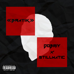 Dobriy feat StillMatic - Bratik