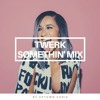 Twerk Somethin Hip Hop Mix Feat Cardi B Mp3