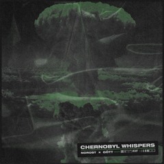 Norost & Gott - Chernobyl Whispers