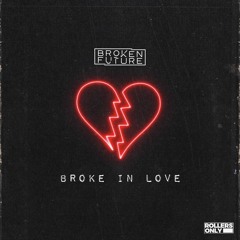 ROR002: Broken Future - Broke In Love (Original Mix)