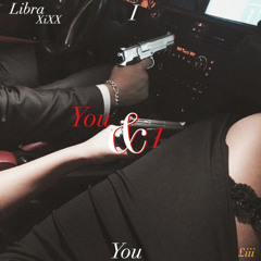 You & I (Prod. Black Tooth Grin)