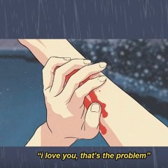 I Love You Thats The Problem