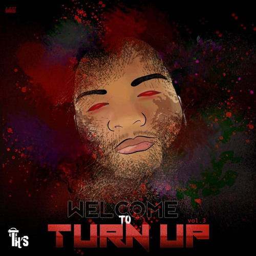 Welcome To Turn Up Vol.3 FINAL EDITION 2019