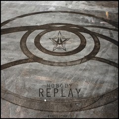 Nobody - Replay [Antistar23]