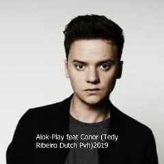 Alok - Play Feat Conor (Tedy Ribeiro Dutch Pvh)2019 Master 2