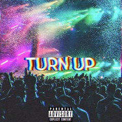 TURN UP