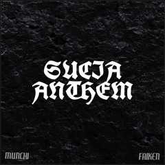 Munchi x Ma-Less - Sucia Anthem (Faiken Bootleg)[LA CLINICA RECORDS PREMIERE]