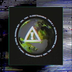 Flosstradamus - Triple J Global Warning Mix Vol. 2