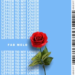 Letter To My Lover (Prod by. Norvain)