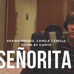 Shawn Mendes, Camila Cabello - Señorita COVER by Kamyk