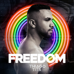 FREEDOM (special PRIDE set)- DJ Thiago TITS