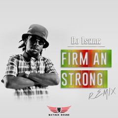POPCAAN & DJ Isnak - FIRM AND STRONG RMX Reggae (Matinik Sound) 2019