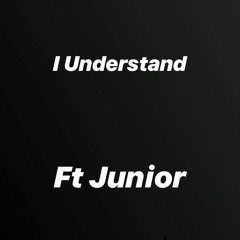 I Understand feat. Junior