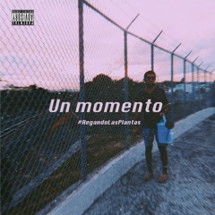 Un momento