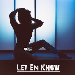 Let Em Know