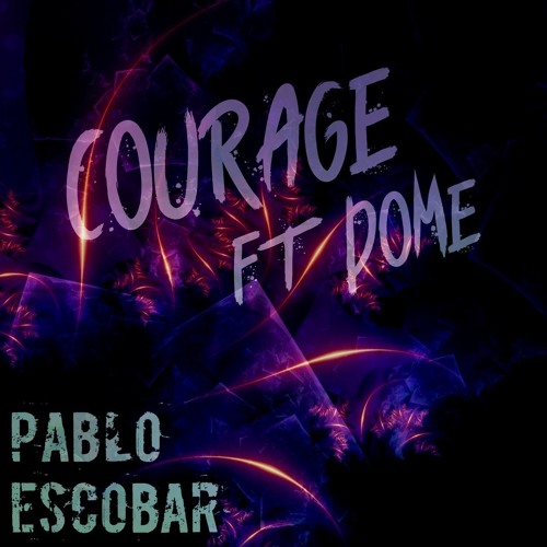 Courage ft Dome - Pablo Escobar (Prod.Call Me G)